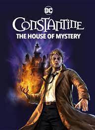 DC SHOWCASE CONSTANTINE THE HOUSE OF MYSTERY (2022)