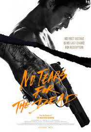 No Tears For the Dead (2014) กระสุนเพื่อฆ่า น้ำตาเพื่อเธอ